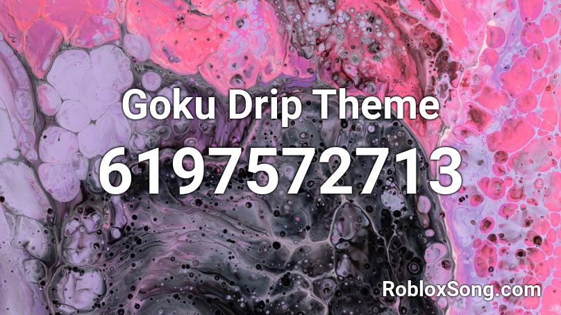 Goku Drip Theme Roblox ID