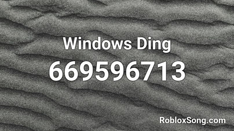 Windows Ding Roblox ID