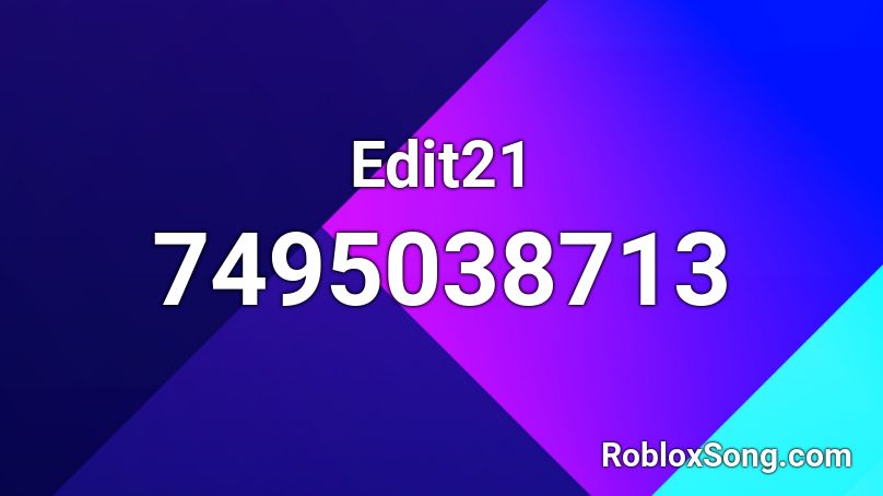 Edit21 Roblox ID