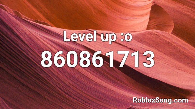 Level up :o Roblox ID