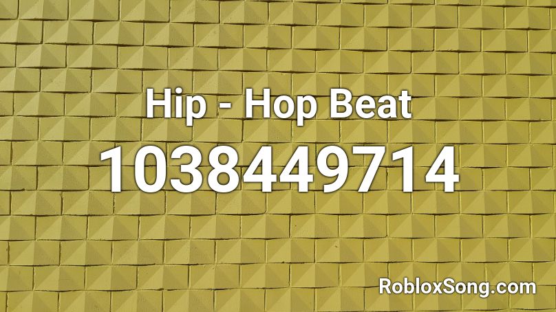 Hip - Hop Beat Roblox ID