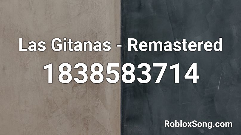 Las Gitanas - Remastered Roblox ID