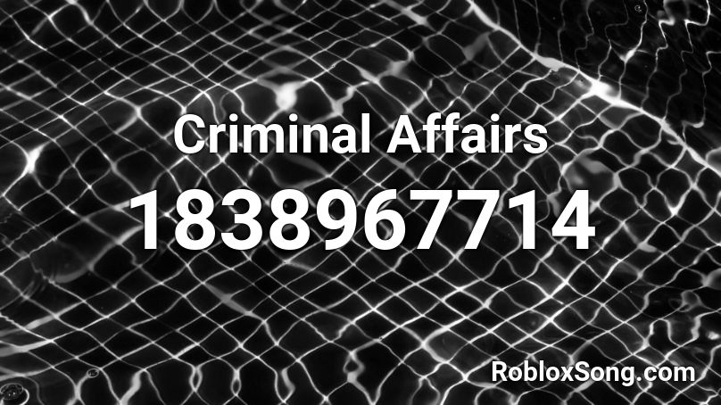 Criminal Affairs Roblox ID