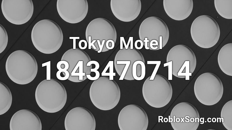 Tokyo Motel Roblox ID