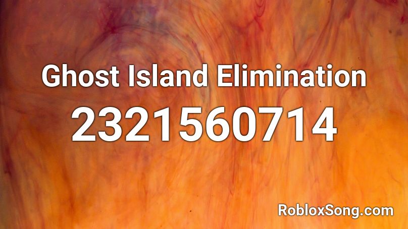 Ghost Island Elimination Roblox ID