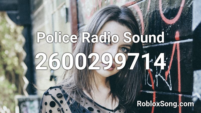 Police Radio Sound Roblox ID