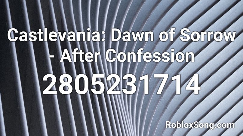 Castlevania: Dawn of Sorrow - After Confession Roblox ID