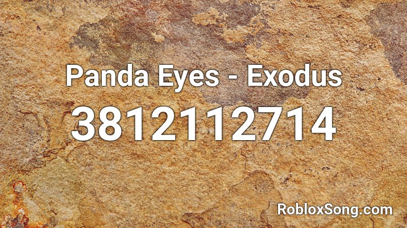 Panda Eyes - Exodus Roblox ID