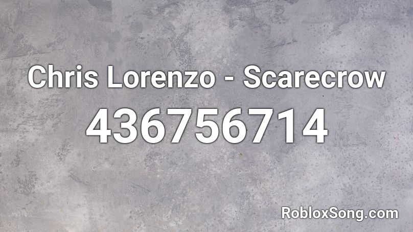 Chris Lorenzo - Scarecrow Roblox ID