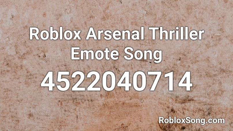 Roblox Arsenal Thriller Emote Song Roblox Id Roblox Music Codes - roblox thriller song id