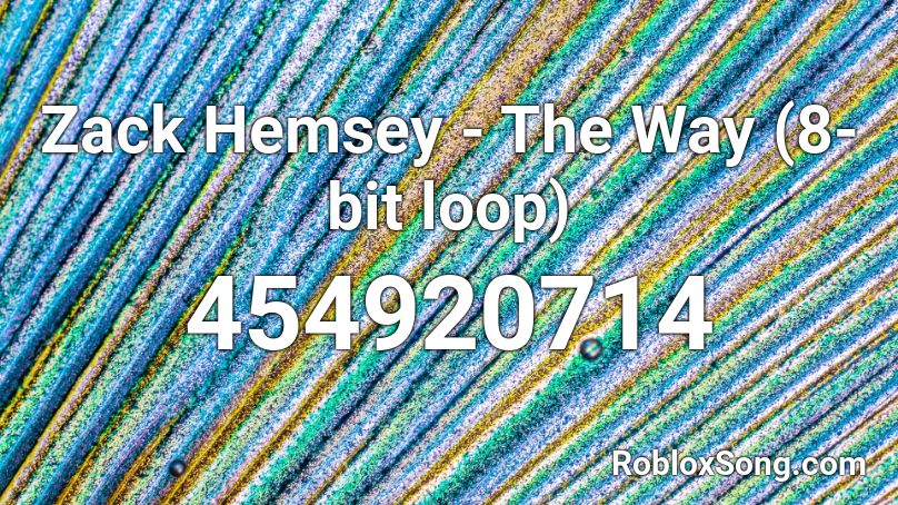 Zack Hemsey - The Way (8-bit loop) Roblox ID