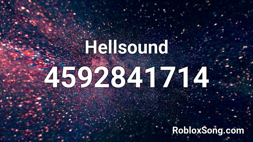 Hellsound Roblox ID