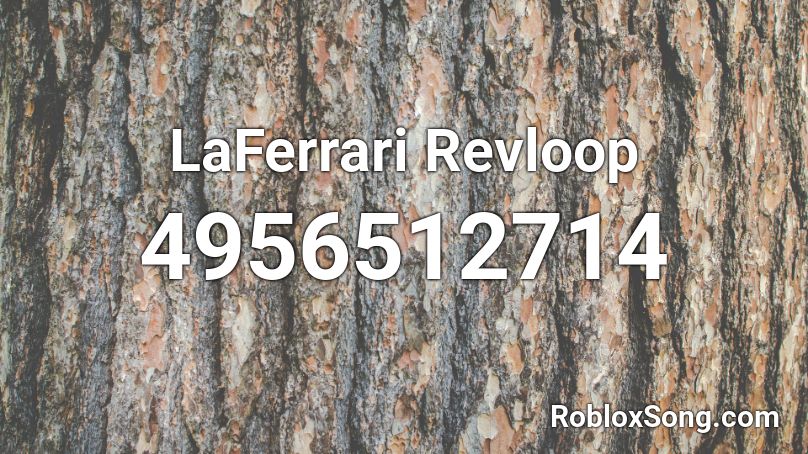 LaFerrari Revloop Roblox ID