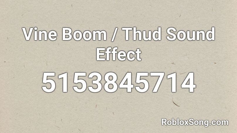 Vine Boom / Thud Sound Effect Roblox ID