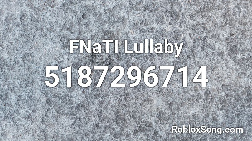 FNaTI Lullaby Roblox ID