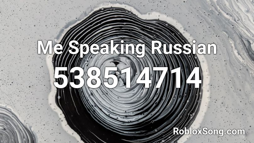 Me Speaking Russian Roblox ID
