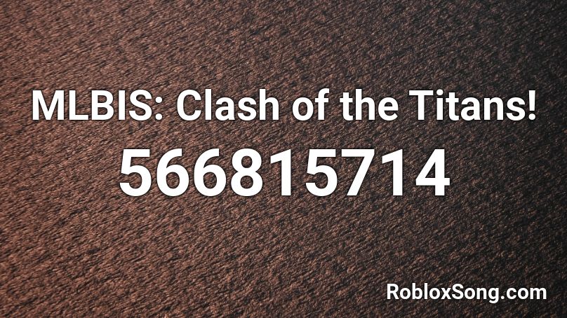 MLBIS: Clash of the Titans! Roblox ID