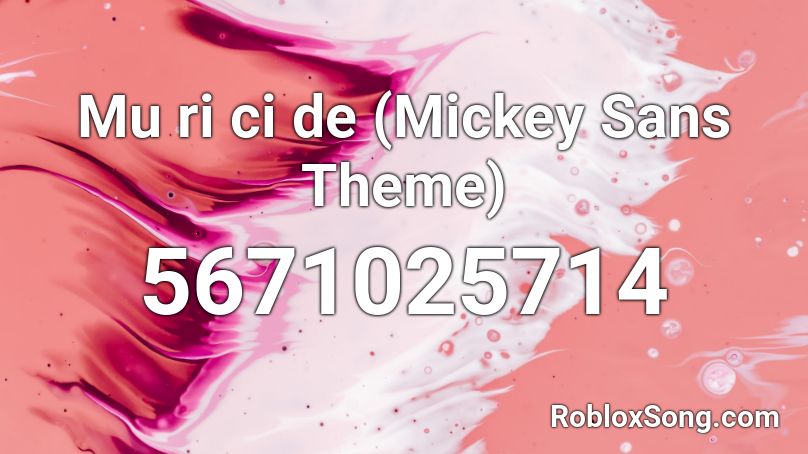 Muricide (DISNEYTALE Mickey's Theme) Roblox ID