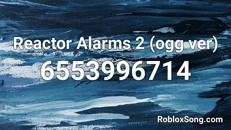 Reactor Alarms 2 (ogg ver) Roblox ID