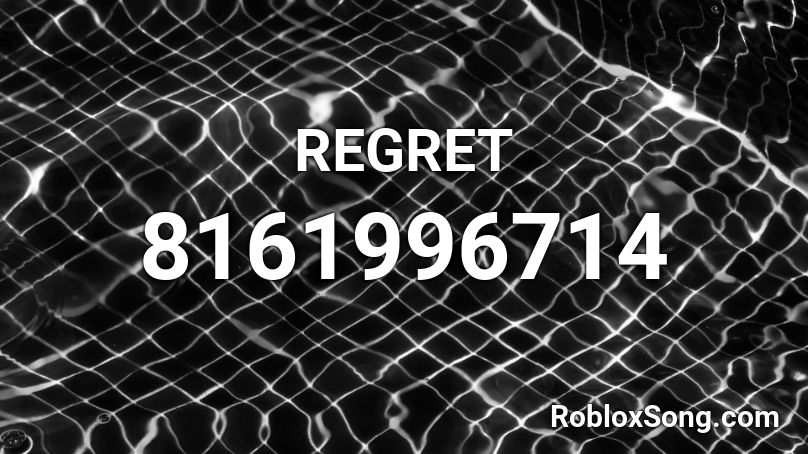 REGRET Roblox ID