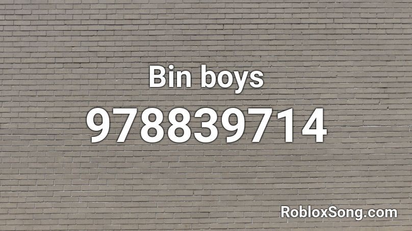 Bin boys Roblox ID