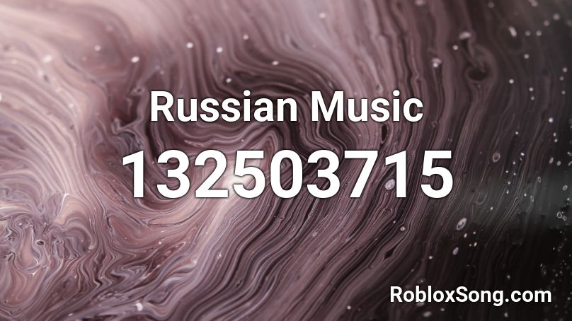 Russian Music Roblox ID