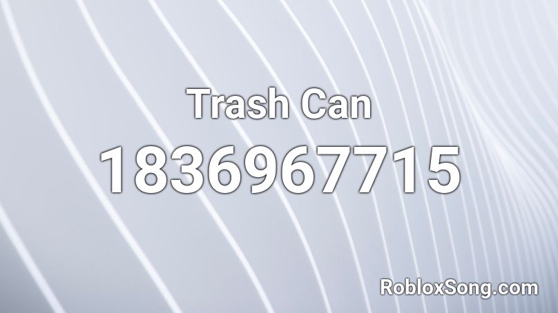 Trash Can Roblox ID