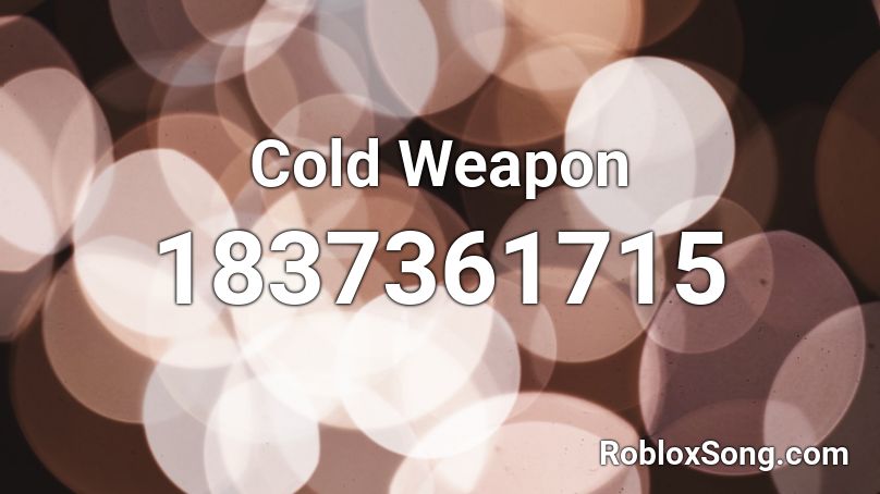 Cold Weapon Roblox ID