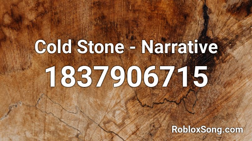 Cold Stone - Narrative Roblox ID
