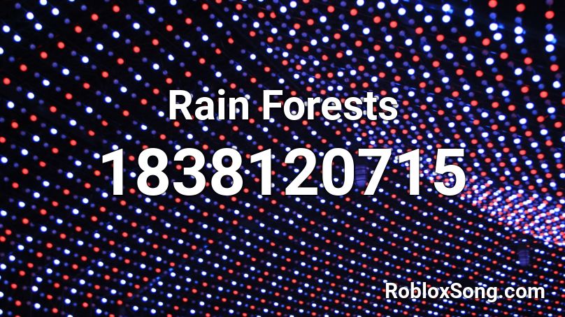 Rain Forests Roblox ID