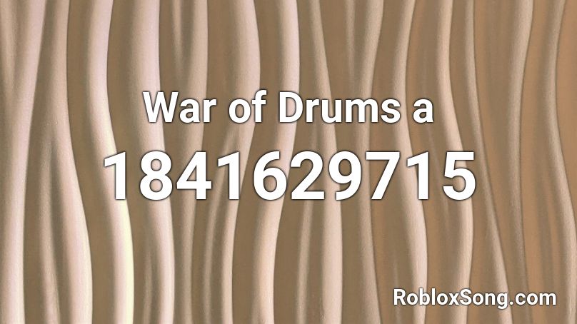 War of Drums a Roblox ID