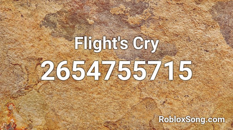 Flight's Cry Roblox ID