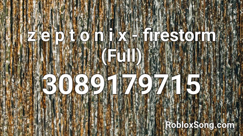 z e p t o n i x - firestorm (Full) Roblox ID
