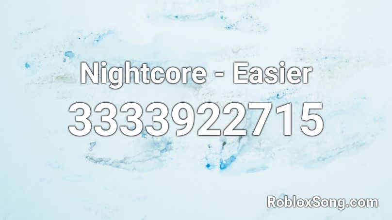 Nightcore - Easier Roblox ID