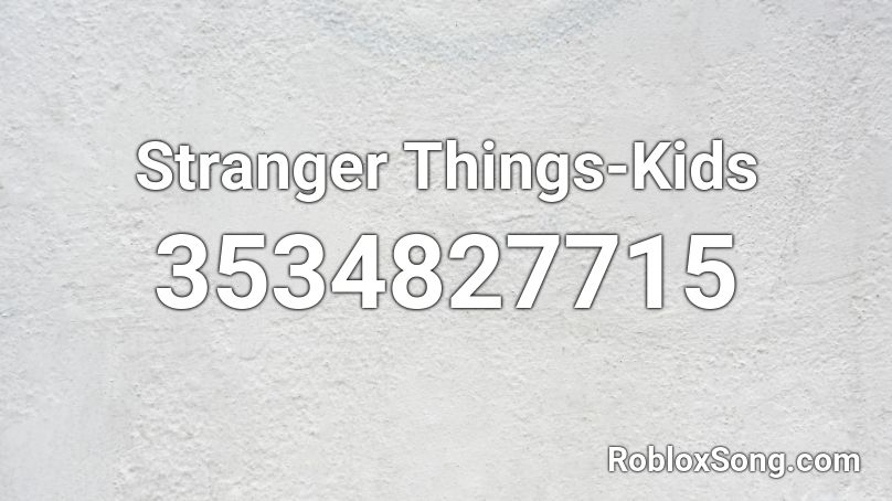 Stranger Things - The Upside Down Roblox ID - Roblox music codes