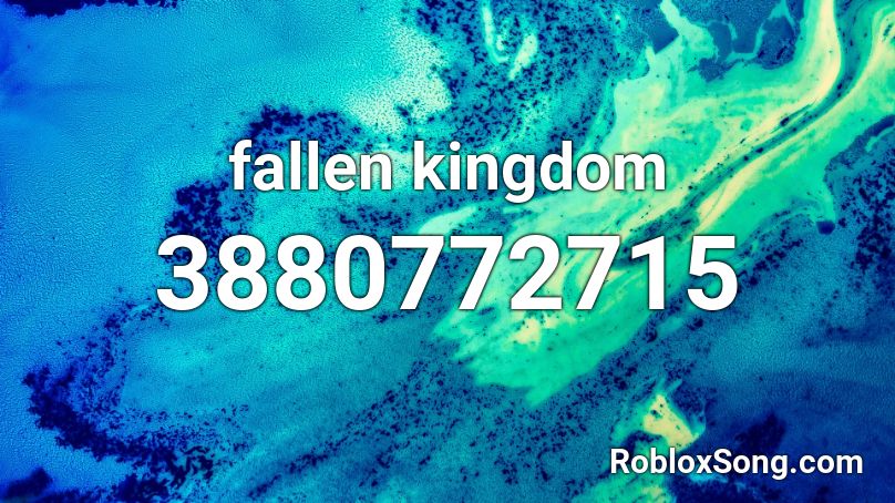 fallen kingdom Roblox ID