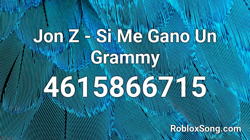 Jon Z Si Me Gano Un Grammy Roblox Id Roblox Music Codes - canciones de roblox para la radio