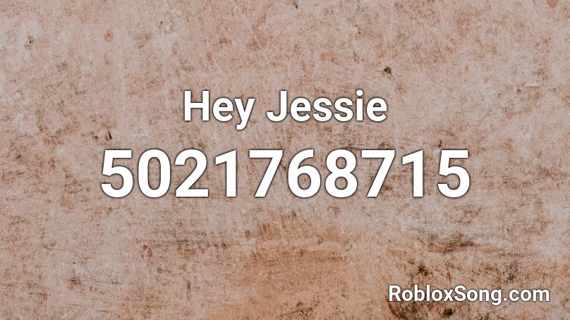 Hey Jessie Roblox Id Roblox Music Codes - it theme song roblox id