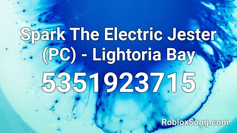 Spark the Electric Jester (PC) - Lightoria Bay Roblox ID