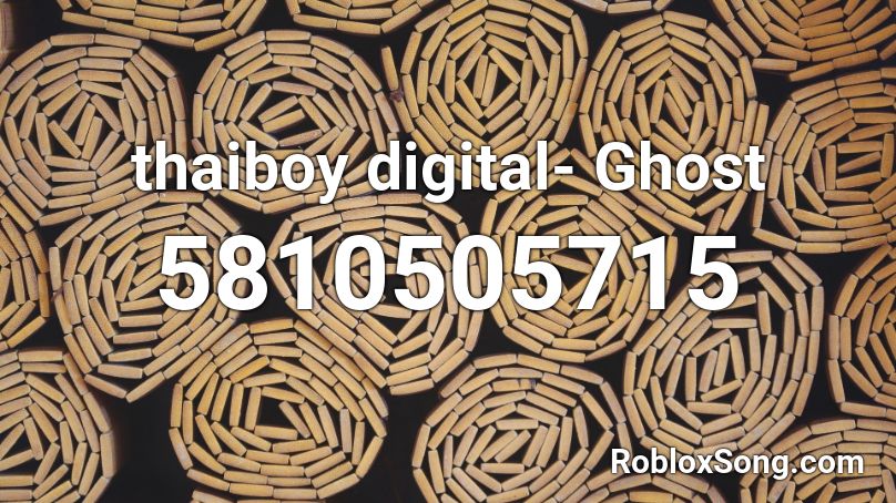 thaiboy digital- Ghost Roblox ID