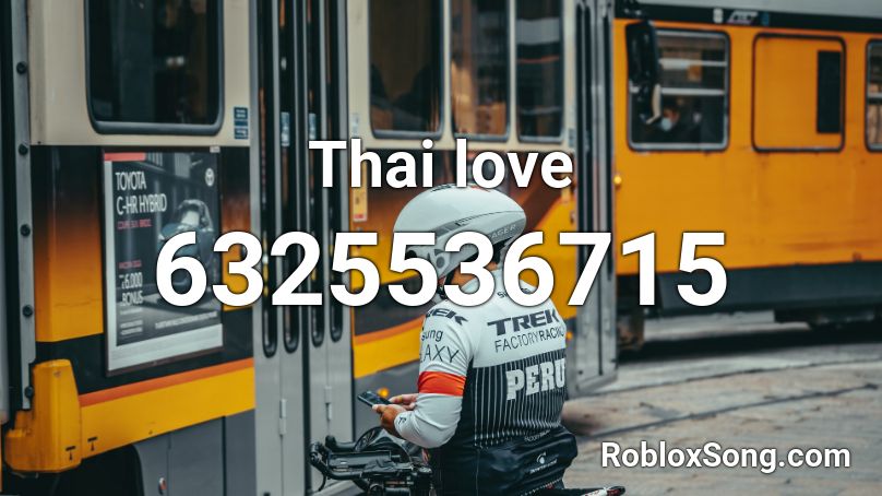 Thai love Roblox ID