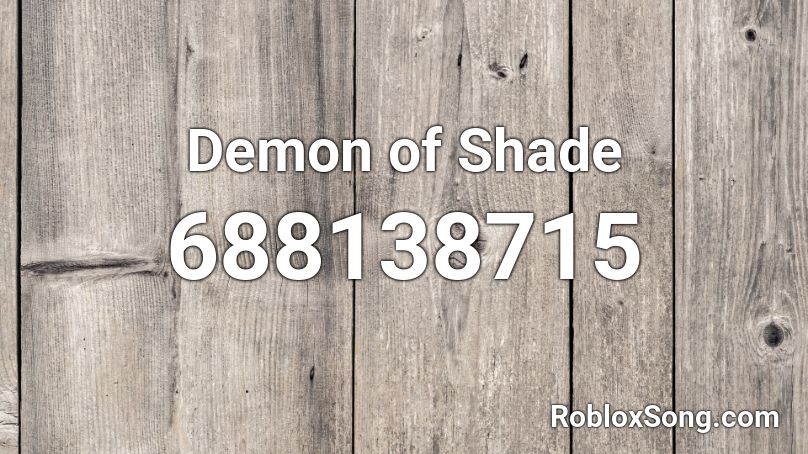 Demon of Shade Roblox ID