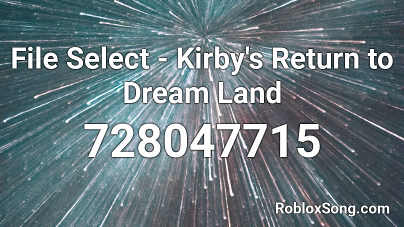 File Select - Kirby's Return to Dream Land Roblox ID