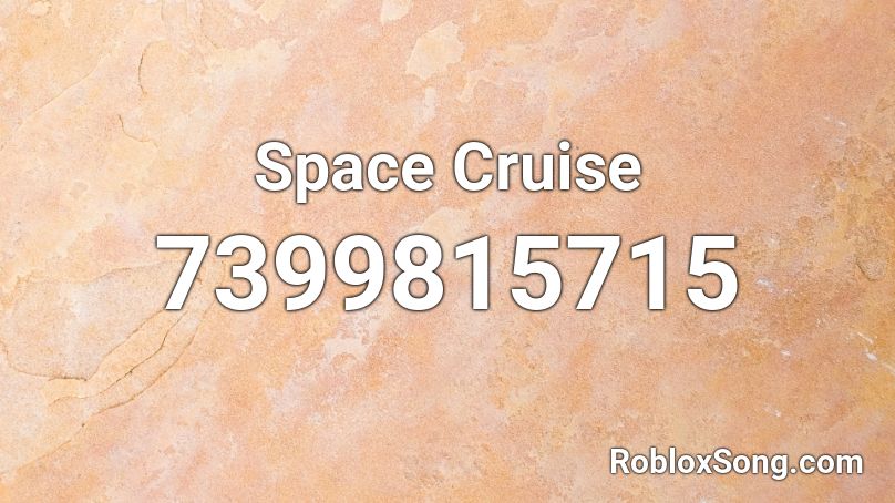 Space Cruise Roblox ID