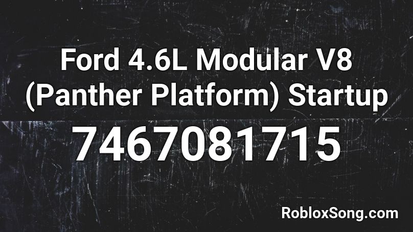 Ford 4.6L Modular V8 (Panther Platform) Startup Roblox ID