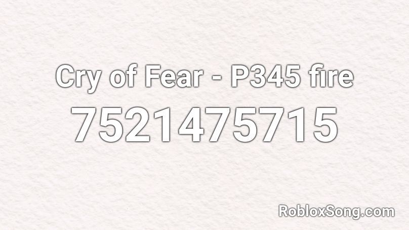 Cry of Fear - P345 fire Roblox ID