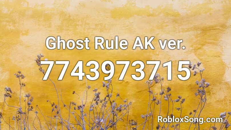 Ghost Rule AK ver. Roblox ID
