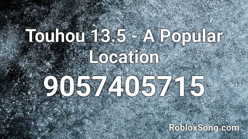 Touhou 13.5 - A Popular Location Roblox ID