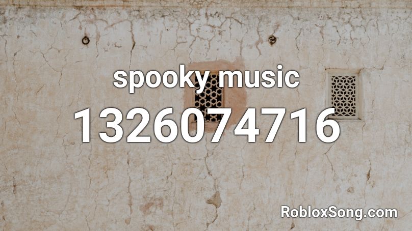 spooky music Roblox ID