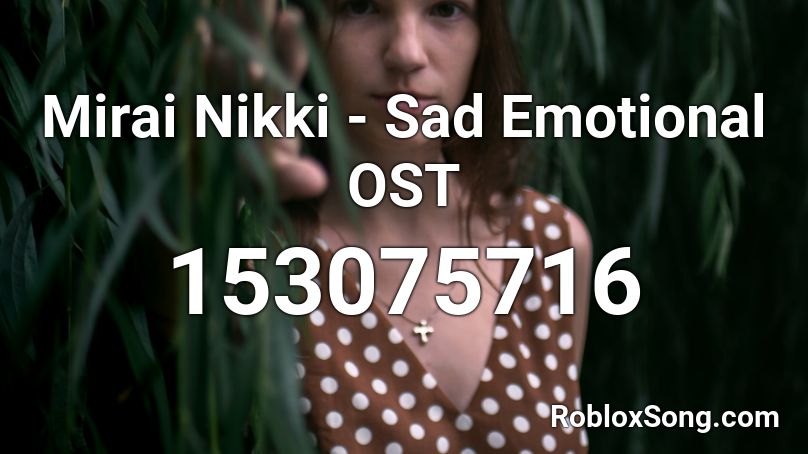 Mirai Nikki - Sad Emotional OST Roblox ID